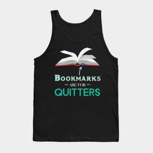 Bookmarks Are For Quitters Funny Reading Lover Tank Top